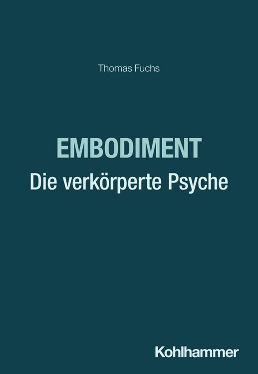 Produktbild: Embodiment - Die verk&ouml;rperte Psyche