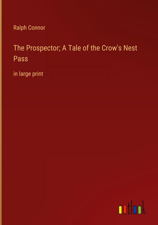 Produktbild: The Prospector; A Tale of the Crow's Nest Pass