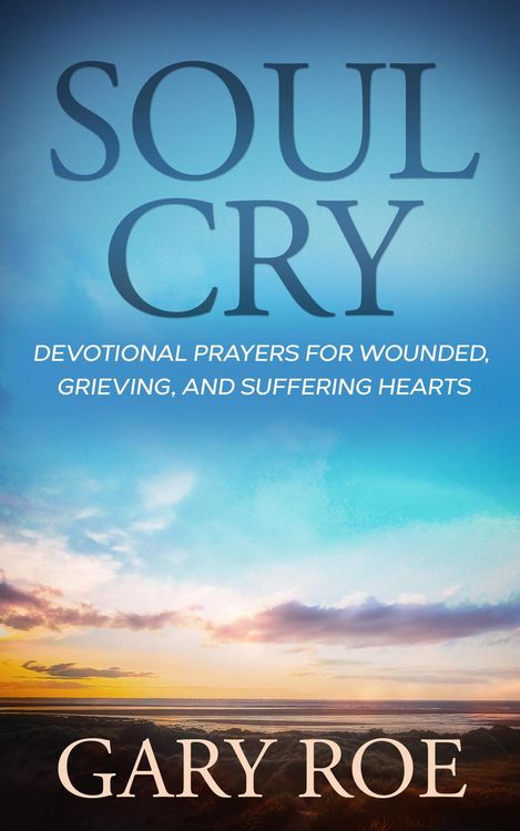 Produktbild: Soul Cry: Devotional Prayers for Wounded, Grieving, and Suffering Hearts (God and Grief Series)