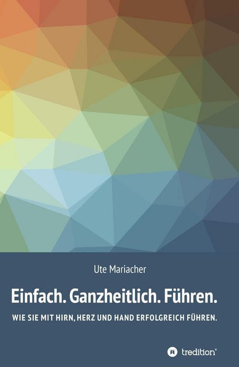 Produktbild: Einfach. Ganzheitlich. F&uuml;hren.