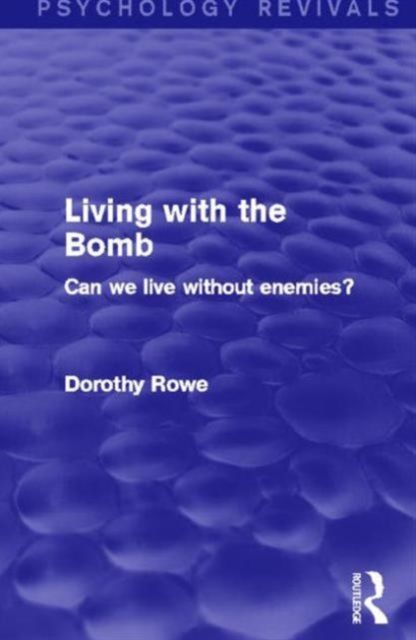 Produktbild: Rowe, D: Living with the Bomb (Psychology Revivals)