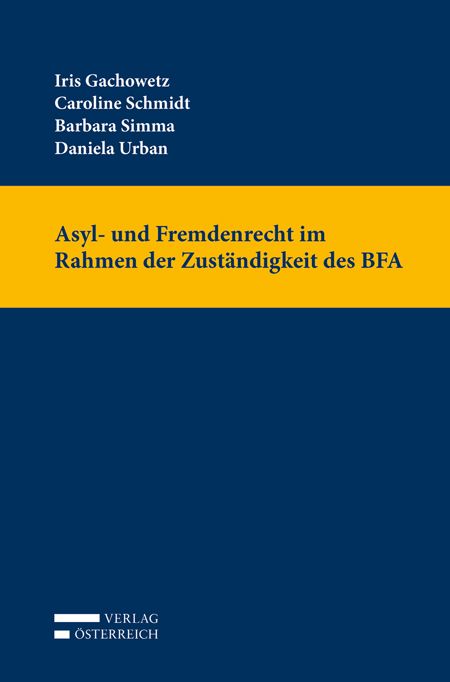 Produktbild: Asyl- und Fremdenrecht im Rahmen der Zust&auml;ndigkeit des BFA