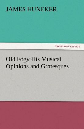 Produktbild: Old Fogy His Musical Opinions and Grotesques