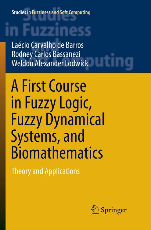Produktbild: A First Course in Fuzzy Logic, Fuzzy Dynamical Systems, and Biomathematics