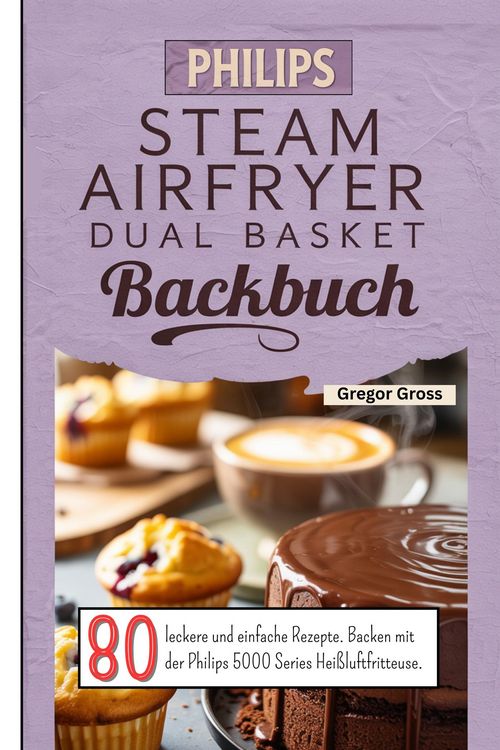 Produktbild: Philips Steam Airfryer Dual Basket Backbuch