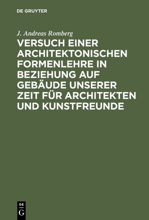 Produktbild: Versuch einer architektonischen Formenlehre in Beziehung auf Geb&auml;ude unserer Zeit f&uuml;r Architekten und Kunstfreunde