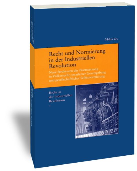 Produktbild: Recht und Normierung in der Industriellen Revolution