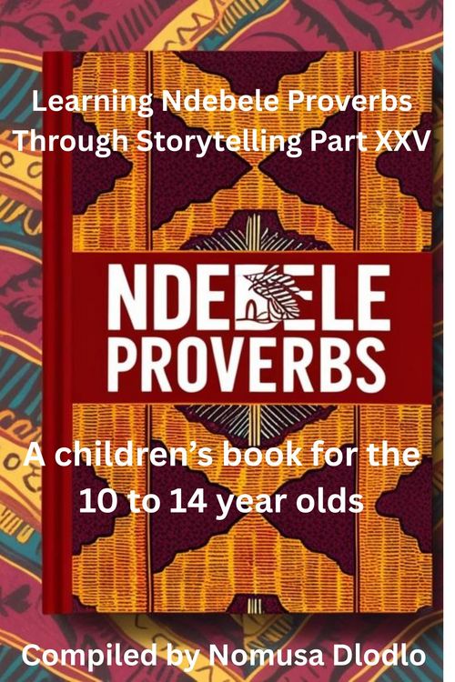 Produktbild: Learning Ndebele Proverbs Through Storytelling Part XXV