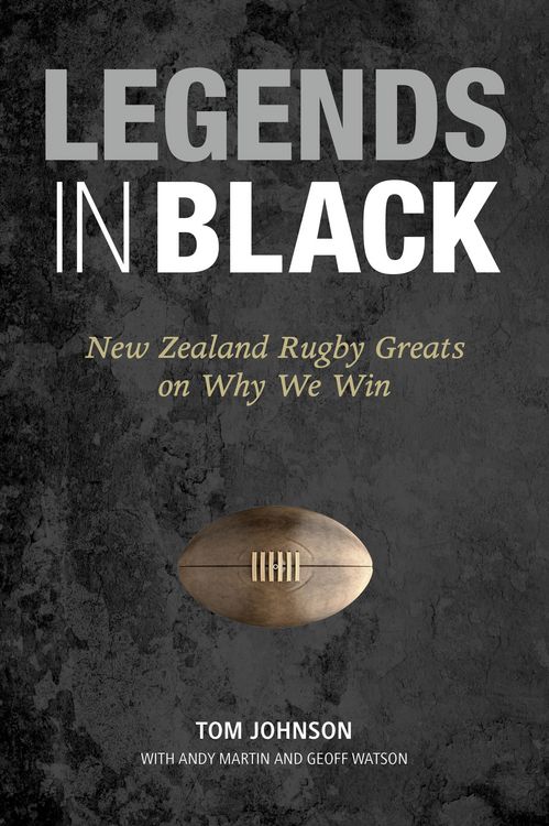 Produktbild: Legends in Black: New Zealand Rugby Greats on Why We Win