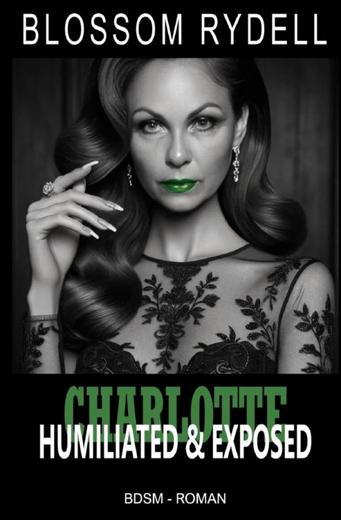 Produktbild: Charlotte - Humiliated &amp; Exposed