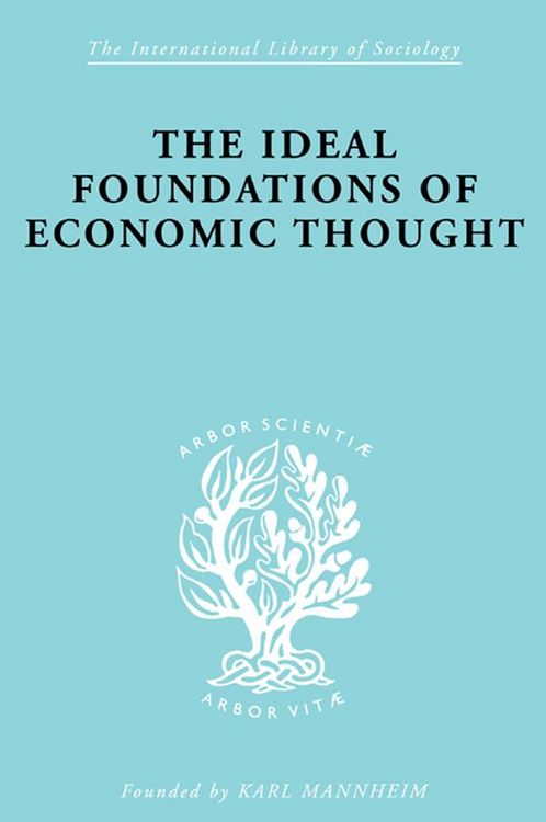 Produktbild: The Ideal Foundations of Economic Thought