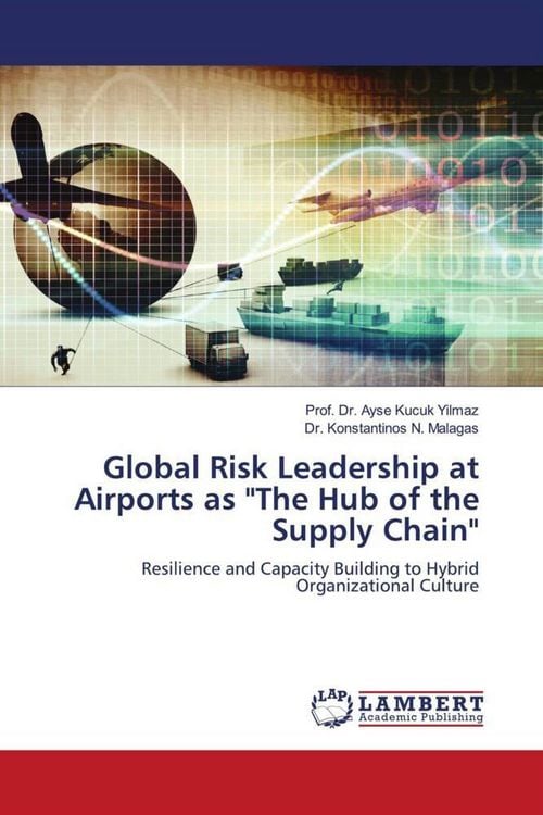 Produktbild: Global Risk Leadership at Airports as "The Hub of the Supply Chain"