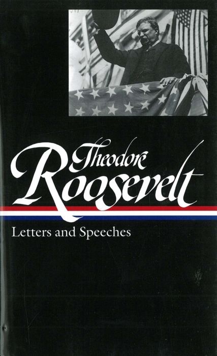 Produktbild: Theodore Roosevelt: Letters and Speeches (Loa #154)