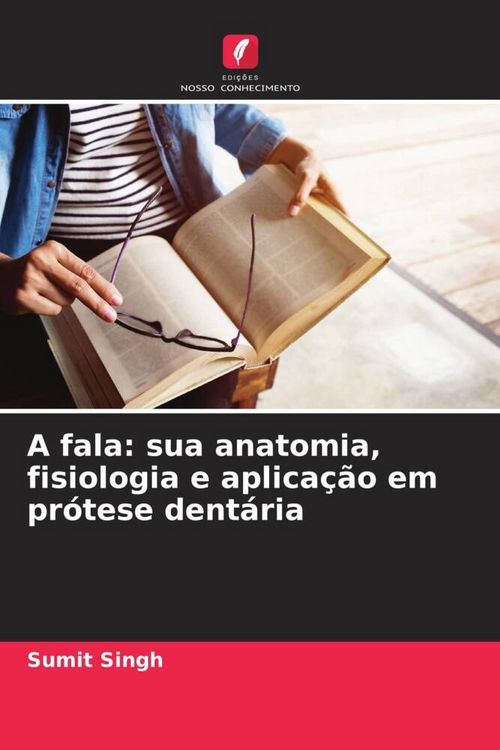 Produktbild: A fala: sua anatomia, fisiologia e aplica&ccedil;&atilde;o em pr&oacute;tese dent&aacute;ria