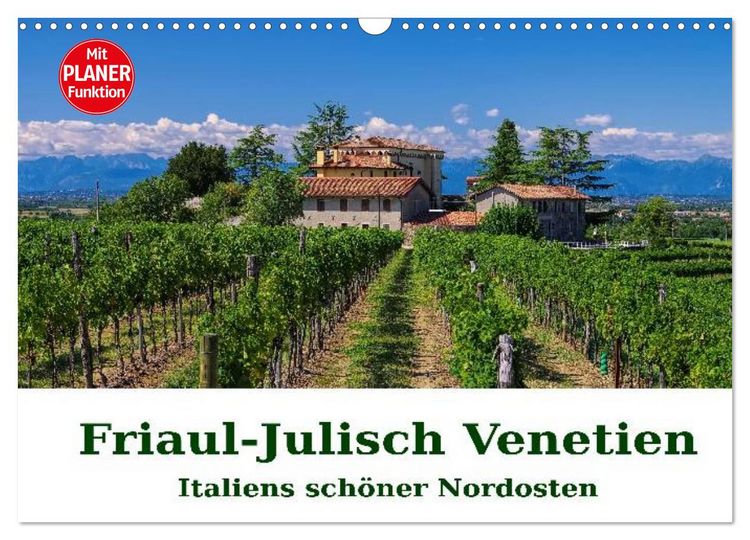 Produktbild: Friaul-Julisch Venetien - Italiens sch&ouml;ner Nordosten (Wandkalender 2026 DIN A3 quer), CALVENDO Monatskalender