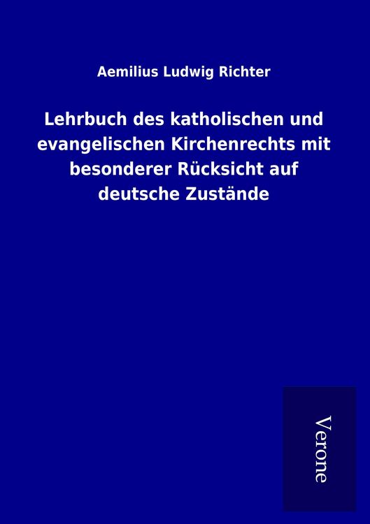 Produktbild: Lehrbuch des katholischen und evangelischen Kirchenrechts mit besonderer R&uuml;cksicht auf deutsche Zust&auml;nde