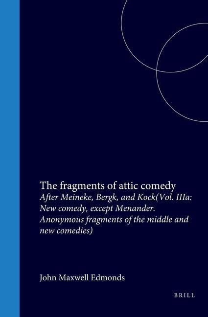 Produktbild: The Fragments of Attic Comedy After Meineke, Bergk, and Kock