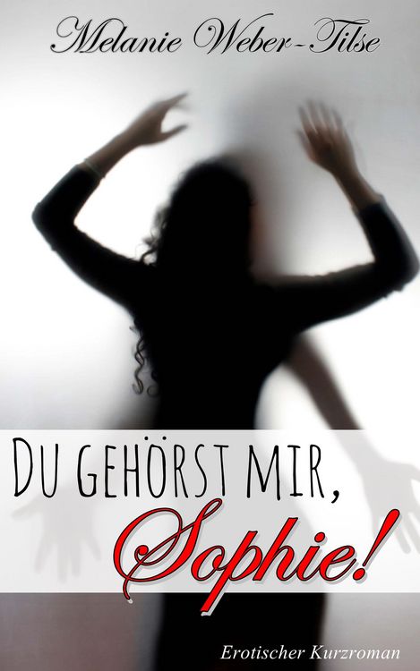 Produktbild: Du geh&ouml;rst mir, Sophie!