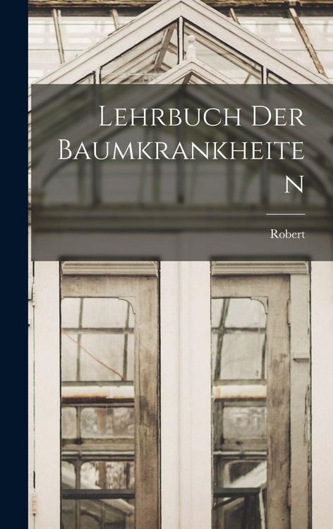Produktbild: Lehrbuch der Baumkrankheiten