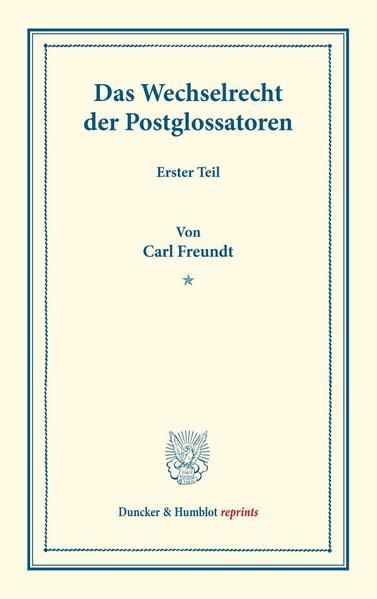 Produktbild: Das Wechselrecht der Postglossatoren.