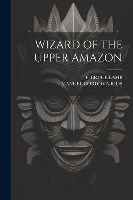 Produktbild: Wizard of the Upper Amazon