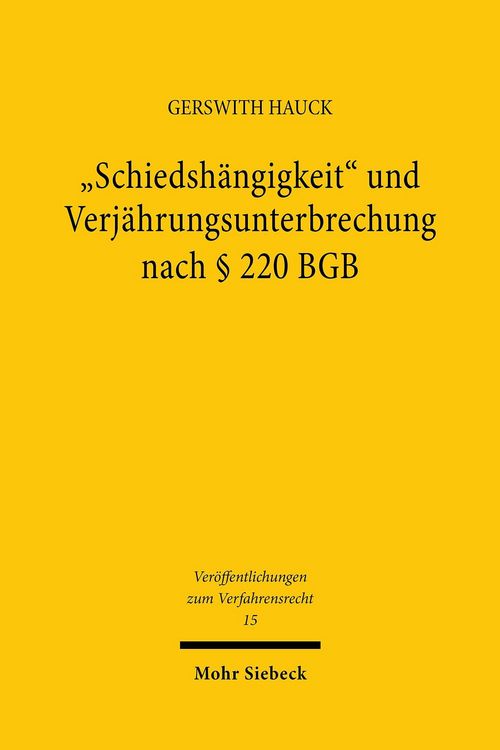 Produktbild: 'Schiedsh&auml;ngigkeit' und Verj&auml;hrungsunterbrechung nach &sect; 220 BGB