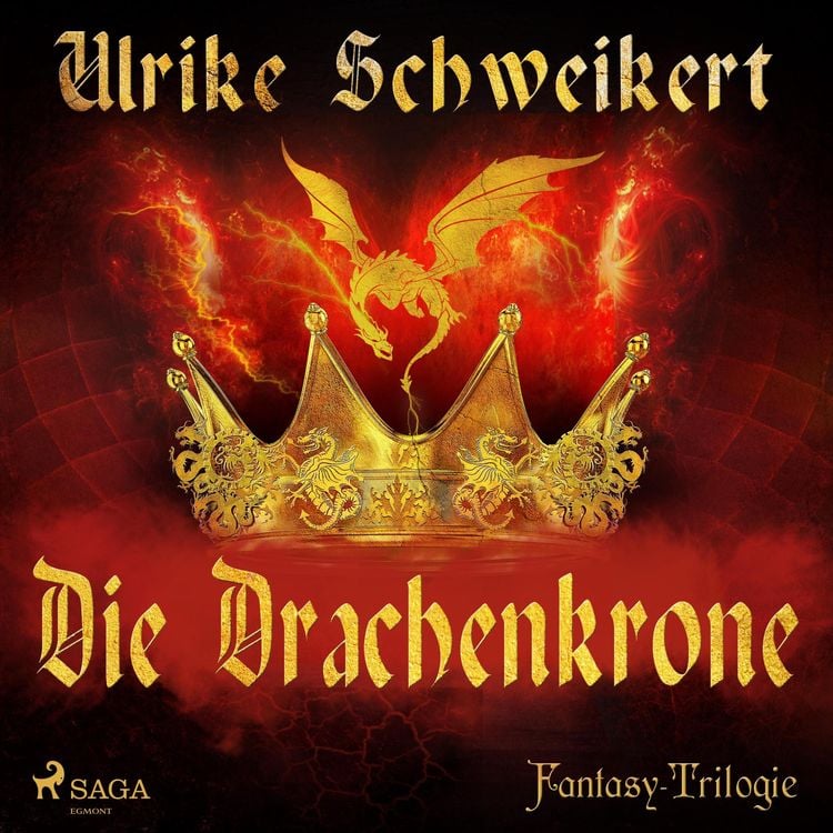 Produktbild: Die Drachenkrone - Die Drachenkronen-Trilogie 1 (Ungek&uuml;rzt)