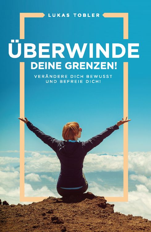 Produktbild: &Uuml;berwinde deine Grenzen!
