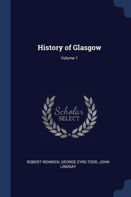 Produktbild: History of Glasgow; Volume 1