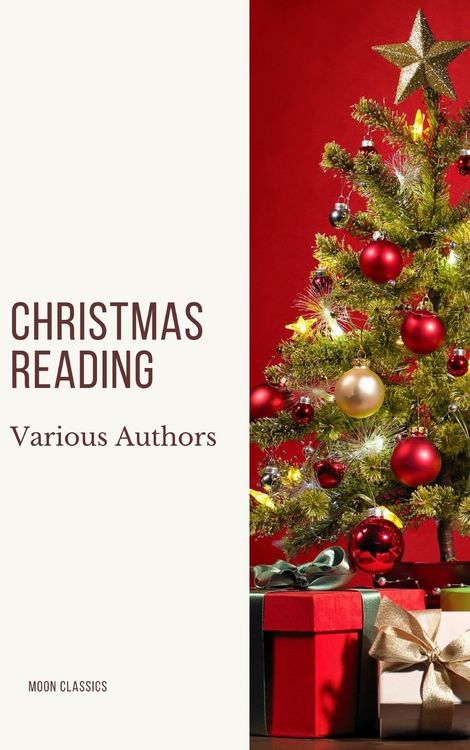 Produktbild: Christmas Reading: 400 Christmas Novels Stories Poems Carols Legends (Illustrated Edition)