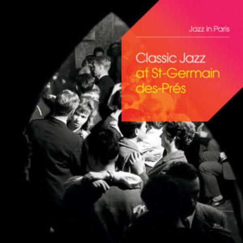 Produktbild: Classic Jazz At Saint-Germain-Des-Pres (Box-Set)