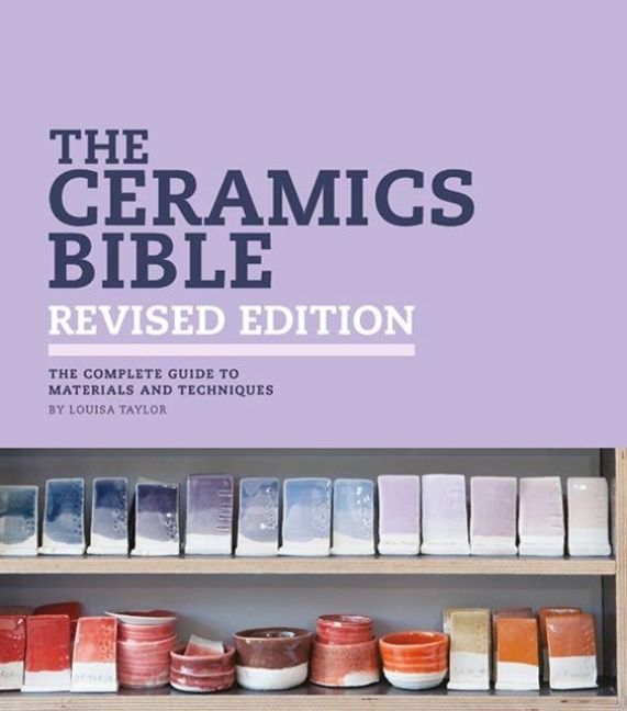 Produktbild: The Ceramics Bible - Revised Edition