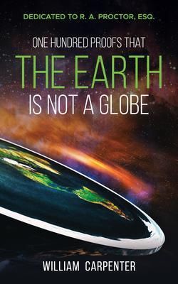 Produktbild: One Hundred Proofs That the Earth Is Not a Globe