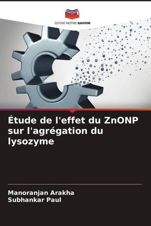 Produktbild: &Eacute;tude de l'effet du ZnONP sur l'agr&eacute;gation du lysozyme
