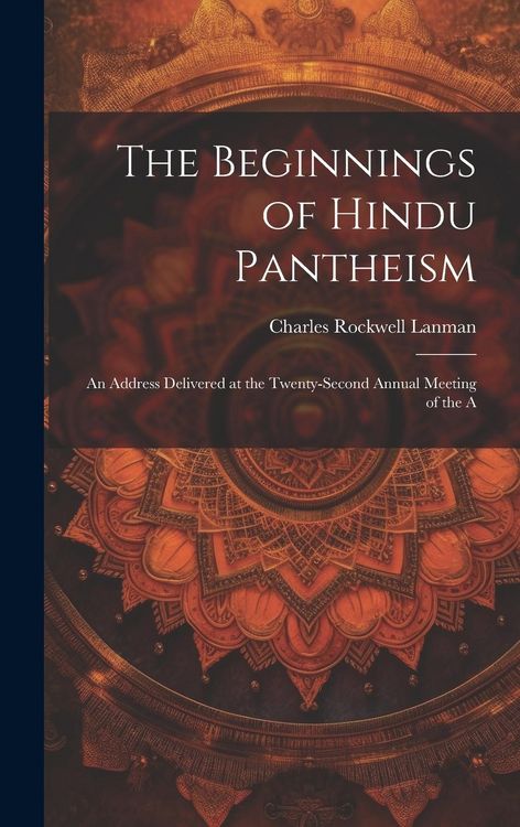 Produktbild: The Beginnings of Hindu Pantheism: An Address Delivered at the Twenty-second Annual Meeting of the A