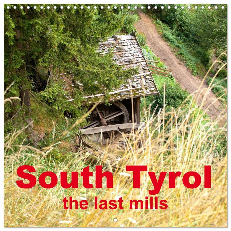 Produktbild: South Tyrol the last mills (Wall Calendar 2026 12 &times; 12 Inch) CALVENDO 12 Month Wall Calendar