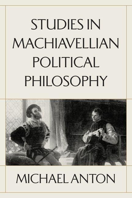 Produktbild: Studies in Machiavellian Political Philosophy