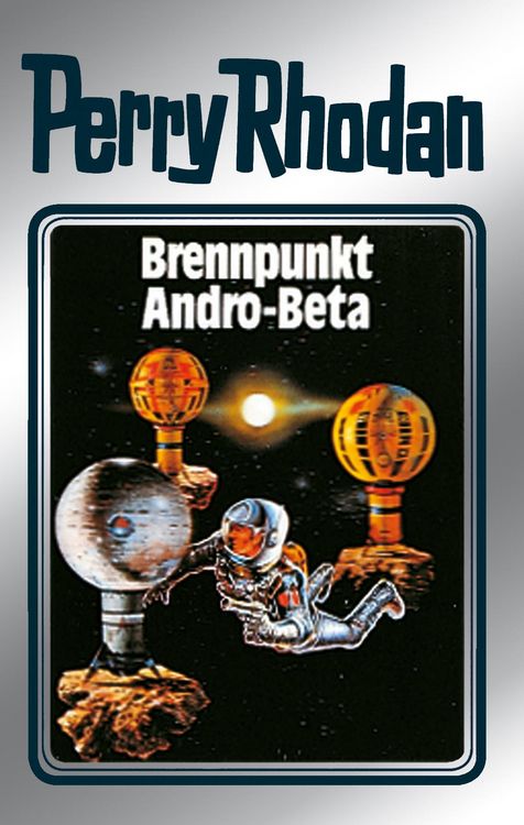 Produktbild: Perry Rhodan 25: Brennpunkt Andro-Beta (Silberband)