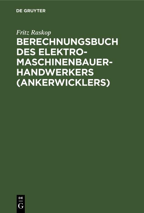Produktbild: Berechnungsbuch des Elektromaschinenbauer- Handwerkers (Ankerwicklers)