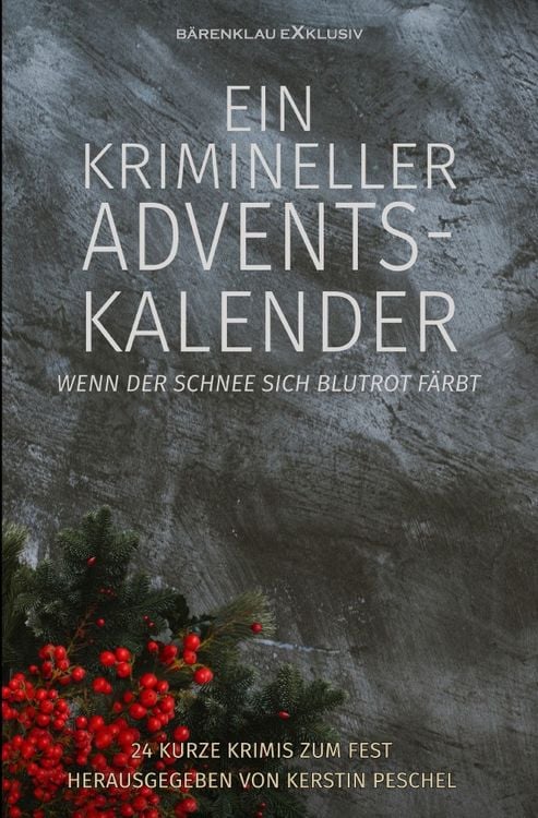 Produktbild: Ein krimineller Adventskalender &ndash; Wenn der Schnee sich blutrot f&auml;rbt: 24 kurze Krimis zum Fest