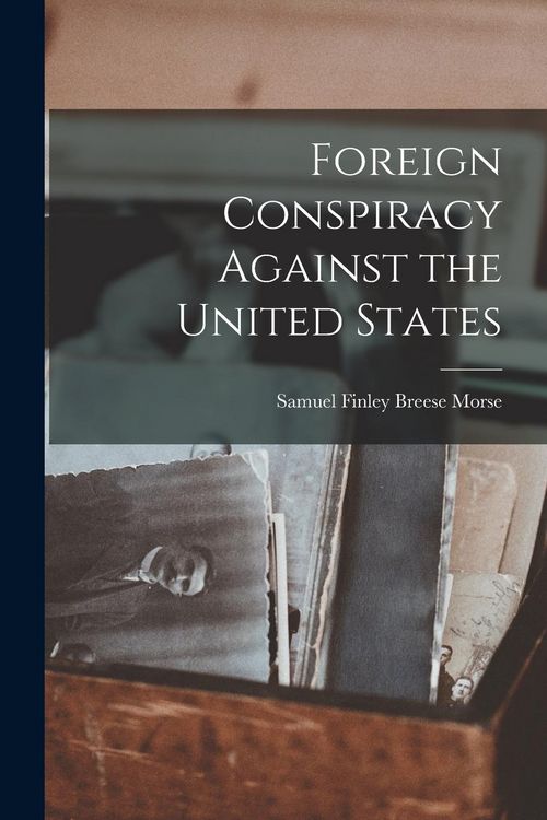 Produktbild: Foreign Conspiracy Against the United States