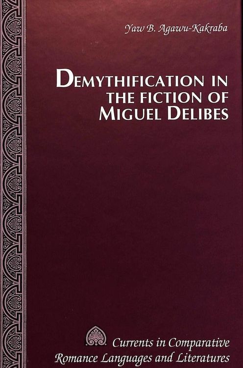 Produktbild: Demythification in the Fiction of Miguel Delibes