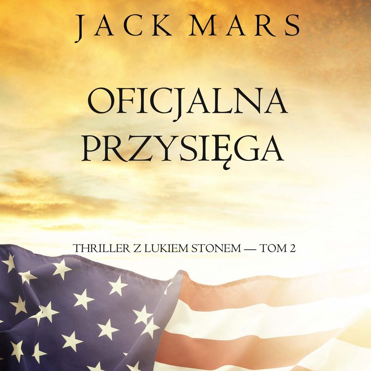 Produktbild: Oficjalna przysięga (Thriller z Lukiem Stonem &mdash; Tom 2)