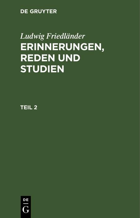 Produktbild: Ludwig Friedl&auml;nder: Erinnerungen, Reden und Studien. Teil 2