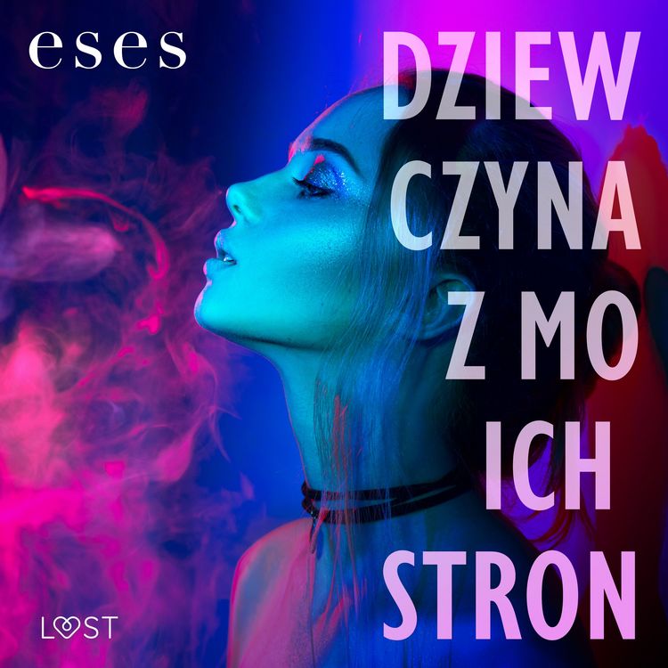 Produktbild: Dziewczyna z moich stron &ndash; opowiadanie bi-erotyczne