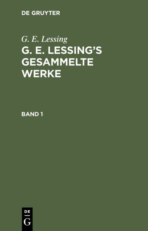 Produktbild: G. E. Lessing&rsquo;s gesammelte Werke. Band 1