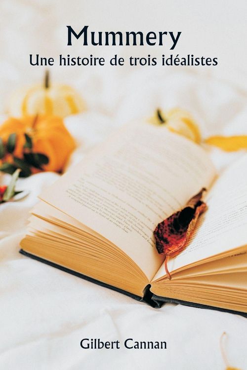Produktbild: Mummery Une histoire de trois id&eacute;alistes
