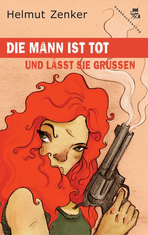 Produktbild: Die Mann ist tot und l&auml;sst sie gr&uuml;&szlig;en