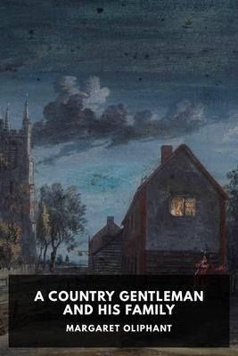 Produktbild: A Country Gentleman and His Family