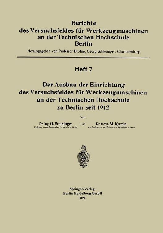 Produktbild: Der Ausbau der Einrichtung das Versuchsfeldes f&uuml;r Werkzeugmaschinen an der Technischen Hochschule zu Berlin seit 1912